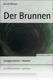 Jacob Nomus - Schuld (Leseprobe: Kapitel 'Der Brunnen')